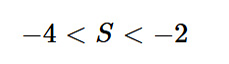 Desigualdad matemática que indica que la variable S está entre menos cuatro y menos dos.
Descripción generada con IA